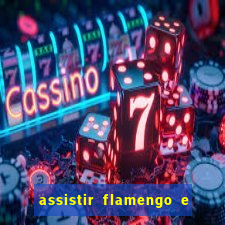 assistir flamengo e inter futemax